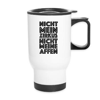 Nicht mein Zirkus nicht meine Affen, Sarkasmus - Thermobecher mit Tragegriff - Weiß - Vorne