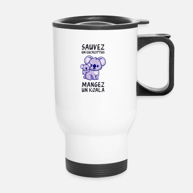 Retten Sie einen Eukalyptus, essen Sie einen Koala. - Thermobecher mit Tragegriff - Weiß