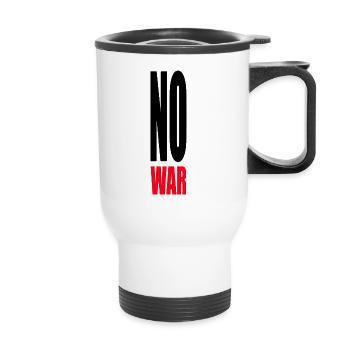 No War! - No War - Peace - Thermal mug with handle - white - Front