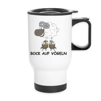 Bock auf Vögeln | Vogel, Schaf, lustige Sprüche - Thermobecher mit Tragegriff - Weiß - Vorne