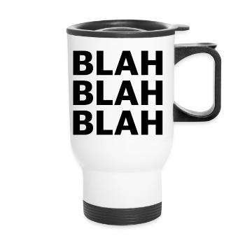Blah blah blah | Nonsense, lustige Sprüche, Unsinn - Thermobecher mit Tragegriff - Weiß - Vorne