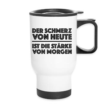 Der Schmerz von heute ist die Stärke von morgen - Thermobecher mit Tragegriff - Weiß - Vorne