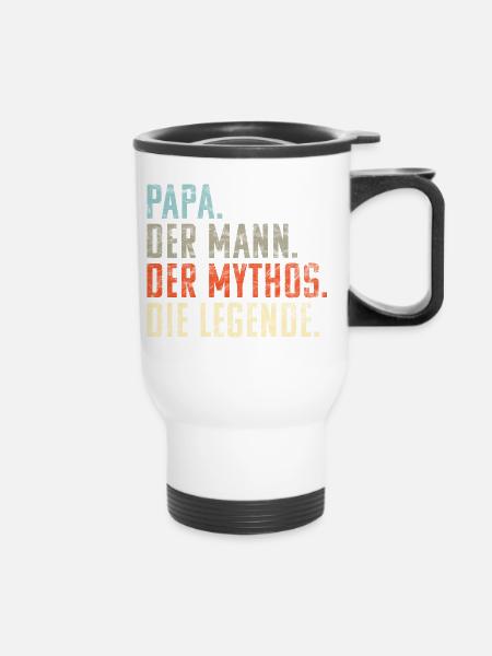 Papa. Mann. Mythos. Die Legende! Witziges Geschenk - Thermobecher mit Tragegriff - Weiß