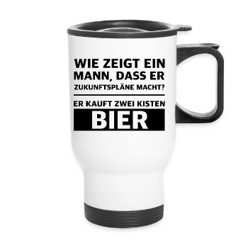 Zukunftspläne mit Bier | lustige Sprüche, Party - Thermobecher mit Tragegriff - Weiß - Vorne