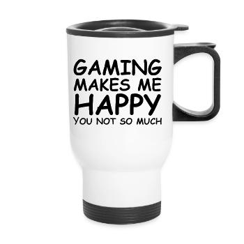 Gaming makes me happy, you don't so much - Thermal mug with handle - white - Front