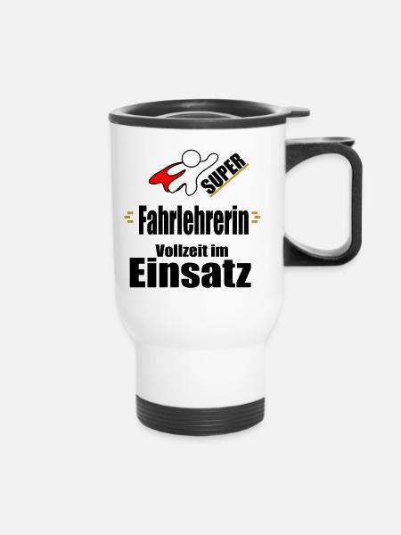 Fahrlehrerin Fahrschule Fahrlehrer Führerschein - Thermobecher mit Tragegriff - Weiß