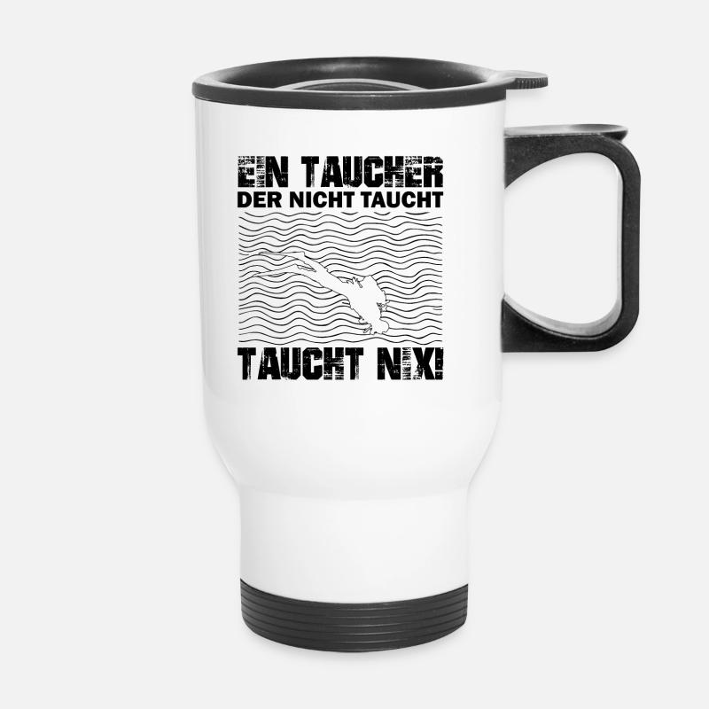 Taucher Sprüche | Tauchen Tauchlehrer Geschenkidee - Thermobecher mit Tragegriff - Weiß