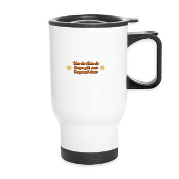 Wenn das Leben dir Orangen gibt, mach Orangensaft - Thermobecher mit Tragegriff - Weiß - Vorne