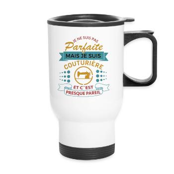Couturière shirt couture je ne suis pas parfaite - Tasse isotherme avec poignée - blanc - Devant
