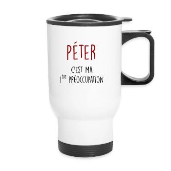 péter c'est ma 1ère préoccupation - Tasse isotherme avec poignée - blanc - Devant