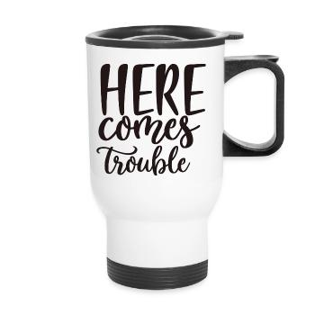Here Comes Trouble - Thermal mug with handle - white - Front