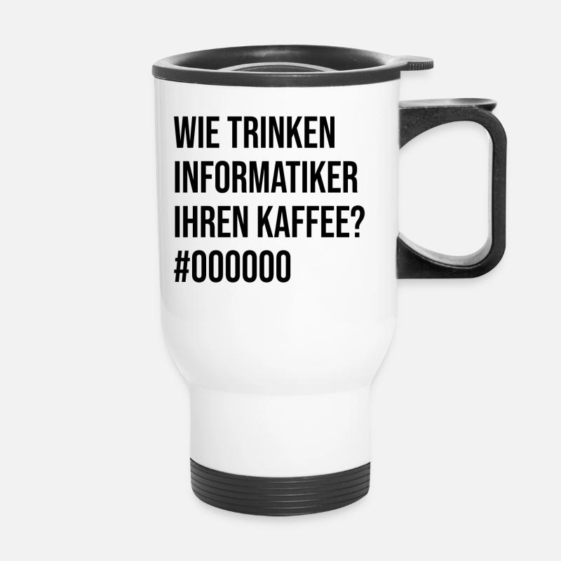 wie trinken informatiker ihren kaffee - Schwarz - Thermobecher mit Tragegriff - Weiß