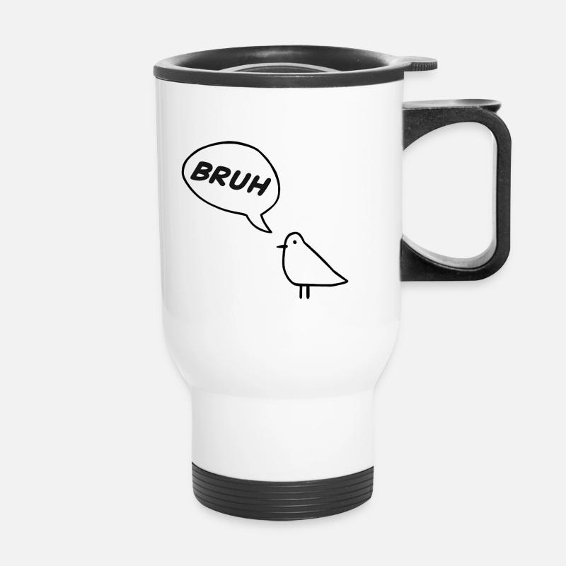 Ein frecher Vogel, der BRUH! - Thermobecher mit Tragegriff - Weiß