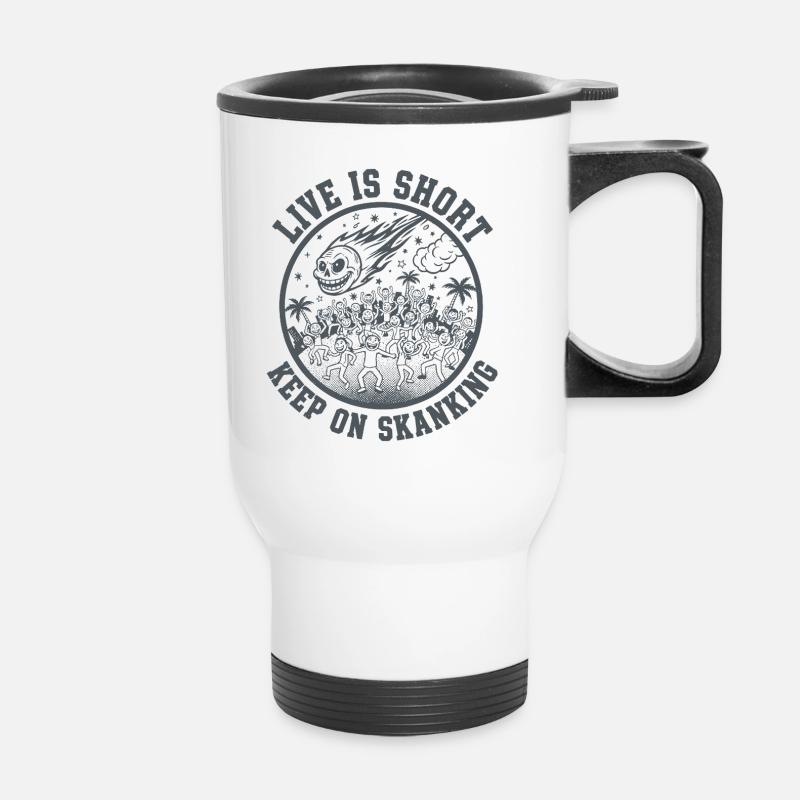 Live is short Keep on Skanking - Thermal mug with handle - white