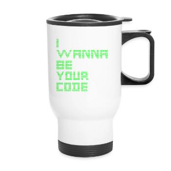 I WANT TO BE YOUR CODE - Binary Geek Humor - Thermal mug with handle - white - Front