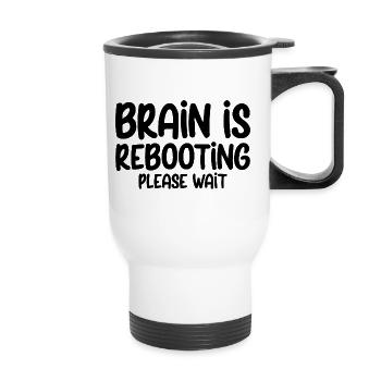 Brain Is Rebooting Please Wait 3 - Thermobecher mit Tragegriff - Weiß - Vorne