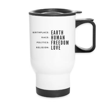 Lieu de naissance Course à la Terre Humain Politique Liberté Amour - Tasse isotherme avec poignée - blanc - Devant