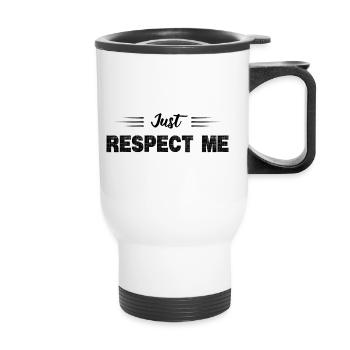 RESPEKTIERE MICH EINFACH (RESPEKTIERE MICH, DAS IST ALLES) - Thermobecher mit Tragegriff - Weiß - Vorne