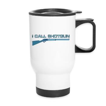 I Call Shotgun 12 - Thermal mug with handle - white - Front