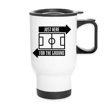 Just here for the ground - Thermobecher mit Tragegriff - Weiß - Vorne