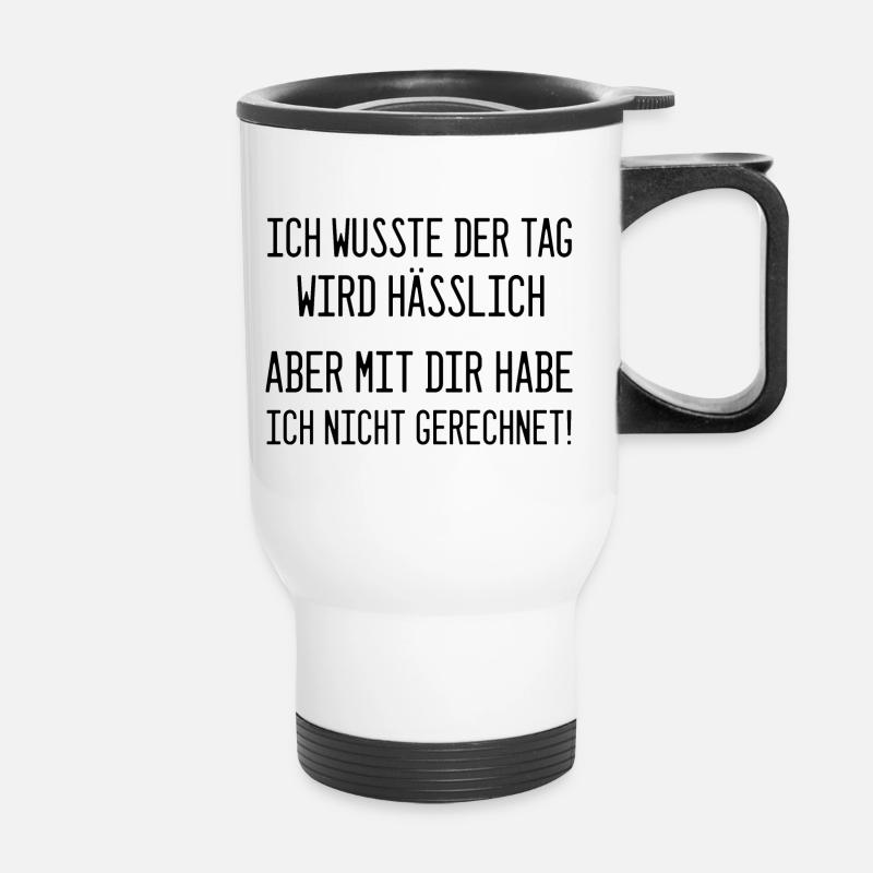 Ich wusste, der Tag wird hässlich - Statement - Thermobecher mit Tragegriff - Weiß