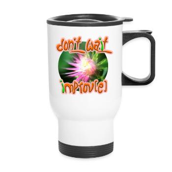 N’attendez pas l’improvisation(e) - Tasse isotherme avec poignée - blanc - Devant