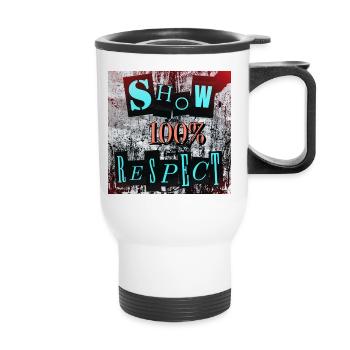 Show 100% respect - Thermal mug with handle - white - Front