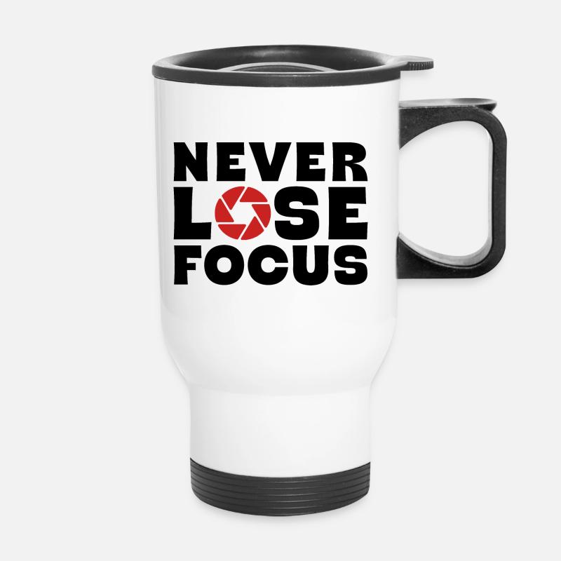 Photography Motivation Never Lose Focus Camera - Thermal mug with handle - white