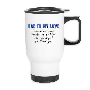 Ode to my love - Thermal mug with handle - white - Front