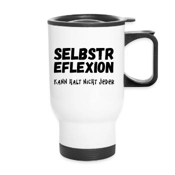 L'auto-réflexion ne peut pas être tout le monde - Tasse isotherme avec poignée - blanc - Devant