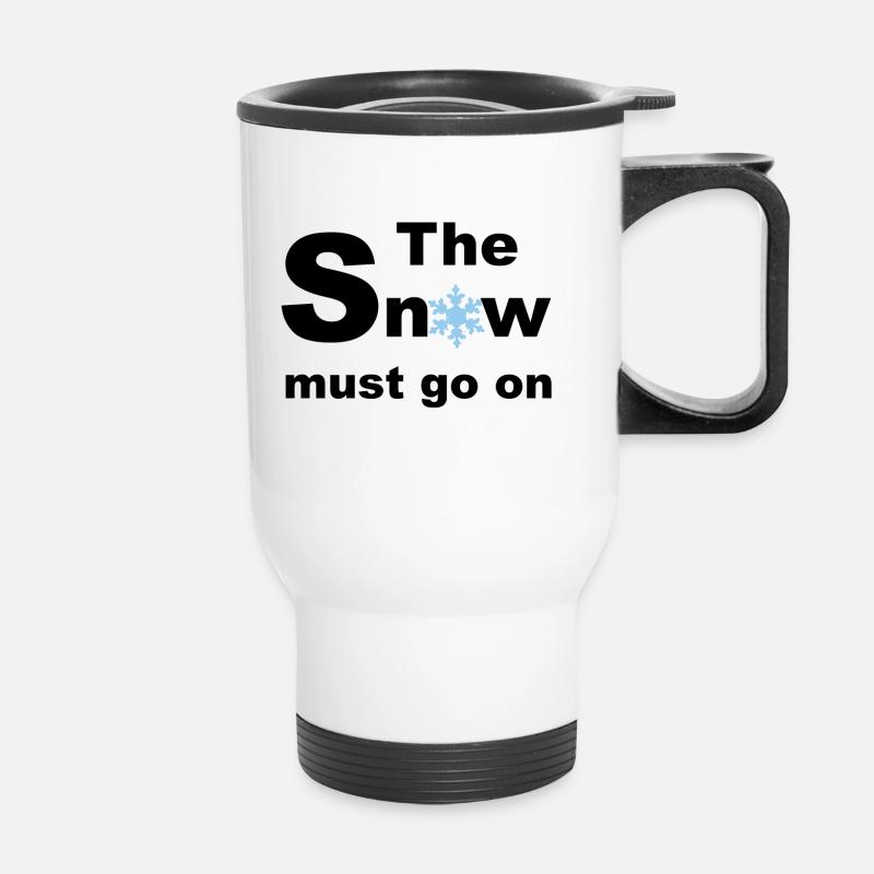 The snow must go on... - Thermal mug with handle - white