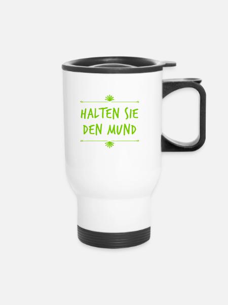 Mund halten - Thermobecher mit Tragegriff - Weiß