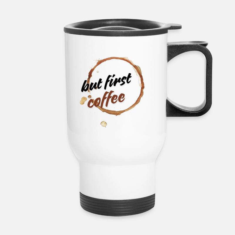 But first coffee - Thermal mug with handle - white