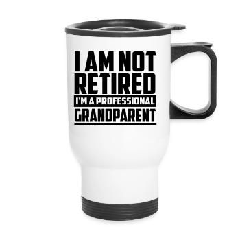 i am not retired funny quote - Thermal mug with handle - white - Front