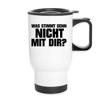 Was stimmt denn nicht mit dir Dumm Idiot Genervt - Thermobecher mit Tragegriff - Weiß - Vorne