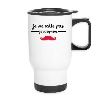 je râle pas je m'exprime - Tasse isotherme avec poignée - blanc - Devant