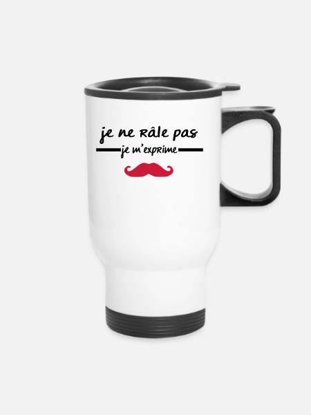je râle pas je m'exprime - Tasse isotherme avec poignée - blanc