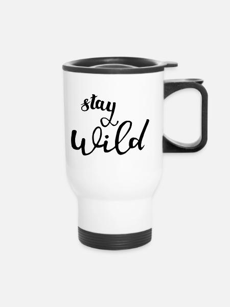stay wild bleib wild - Thermobecher mit Tragegriff - Weiß