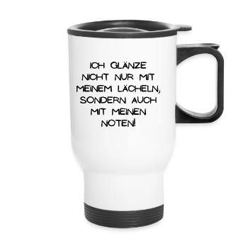 Ich glänze nicht nur mit meinem Lächeln - Thermobecher mit Tragegriff - Weiß - Vorne