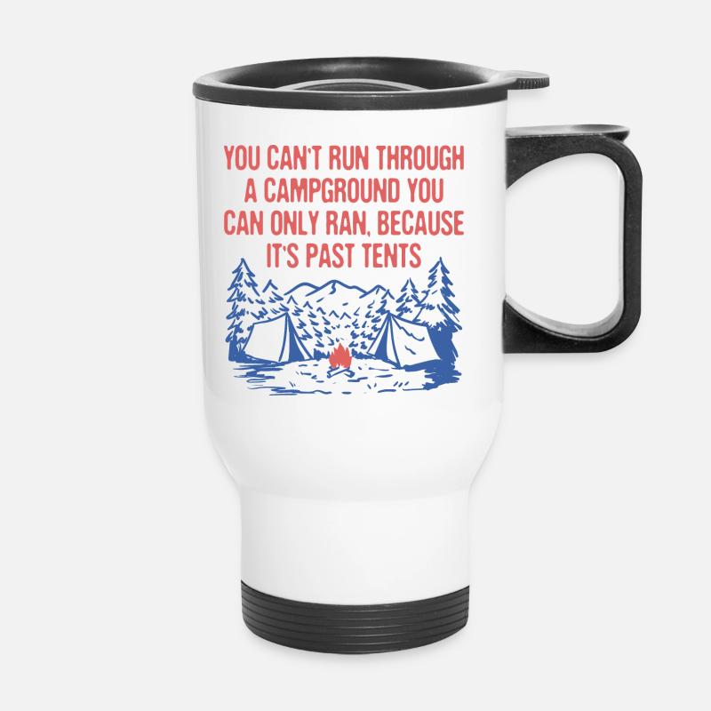 Can't Run Through a Campground Camping Hiking - Thermal mug with handle - white