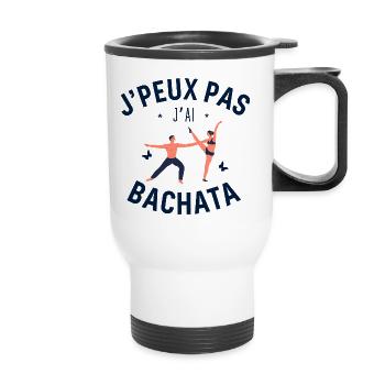 J Peux Pas J Ai Bachata - Tasse isotherme avec poignée - blanc - Devant
