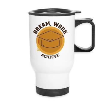 Dream Work Achieve Motivation Succès Ambition - Tasse isotherme avec poignée - blanc - Devant