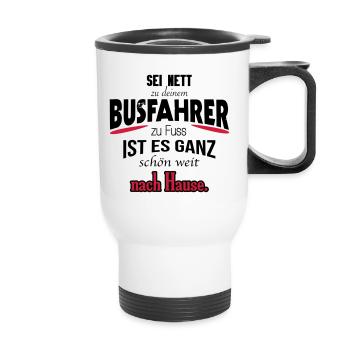 Busfahrer Shirt / witzig / Geschenk / Geschenkidee - Thermobecher mit Tragegriff - Weiß - Vorne
