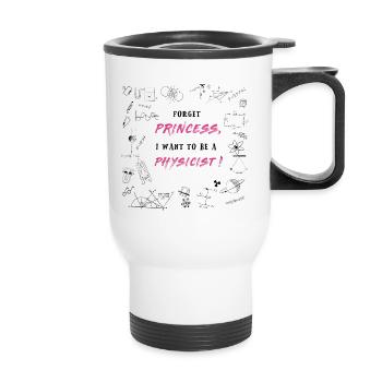 Physicist instead of princess - Thermal mug with handle - white - Front