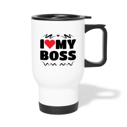 I love my Boss - Thermal mug with handle