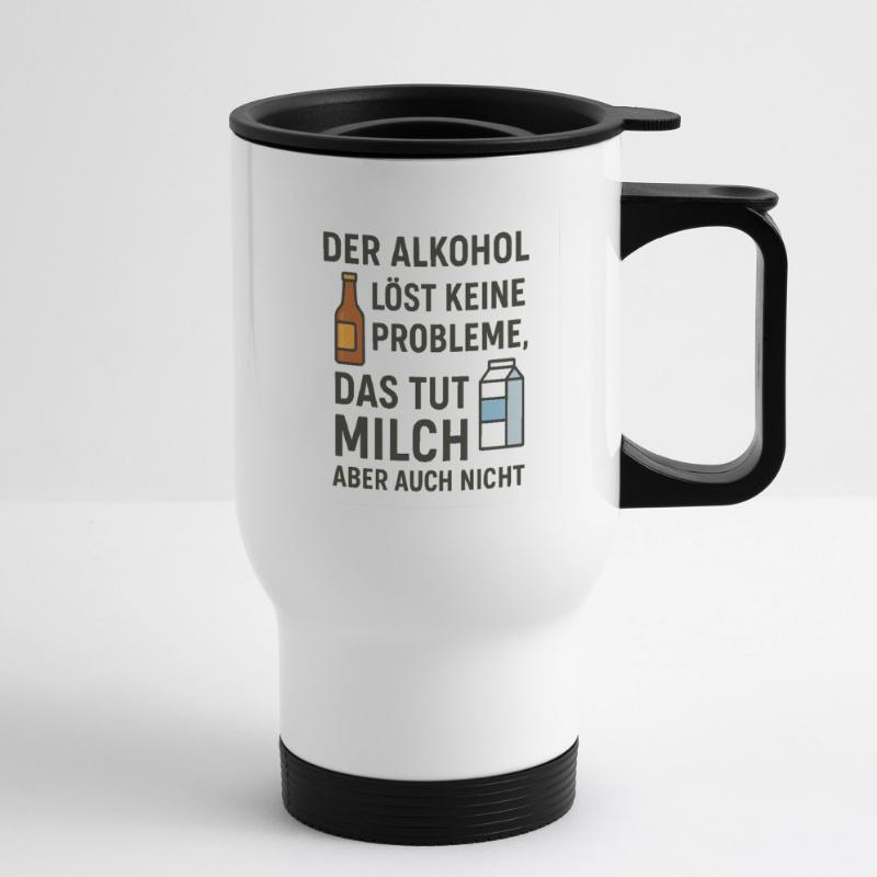 Alcohol does not solve any problems Thermal mug with handle