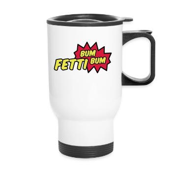Fetti Bum Bum - Thermobecher mit Tragegriff - Weiß - Vorne