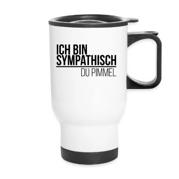 ich bin sympathisch du Pimmel - Thermobecher mit Tragegriff - Weiß - Vorne