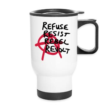 Anarchy Shirt - Refuse, Resist, Rebel, Revolt! - Thermobecher mit Tragegriff - Weiß - Vorne