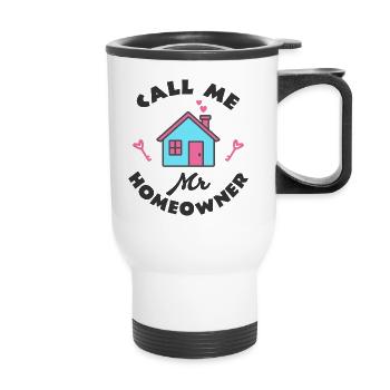 Housewarming party Call me Mr Homeowner - Thermal mug with handle - white - Front